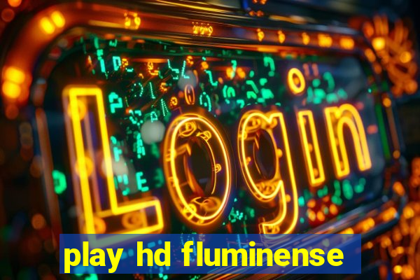 play hd fluminense